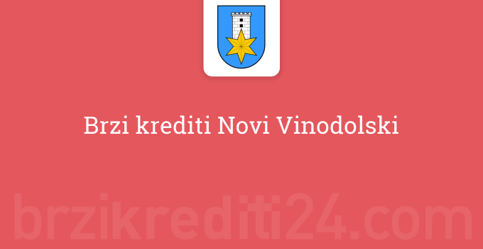 Brzi krediti Novi Vinodolski