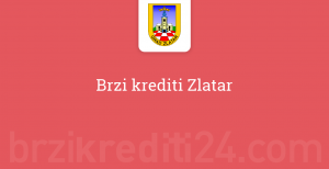 Brzi krediti Zlatar