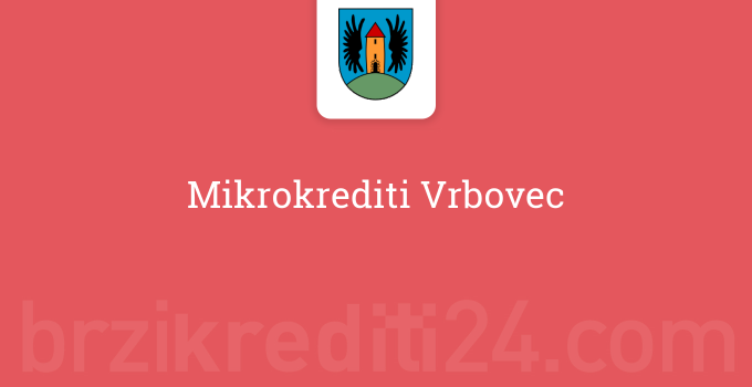 Mikrokrediti Vrbovec