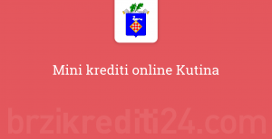 Mini krediti online Kutina