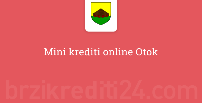 Mini krediti online Otok