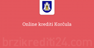 Online krediti Korčula