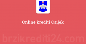 Online krediti Osijek