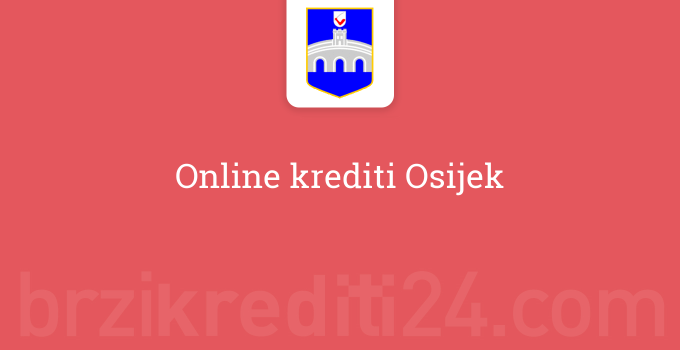 Online krediti Osijek