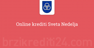 Online krediti Sveta Nedelja