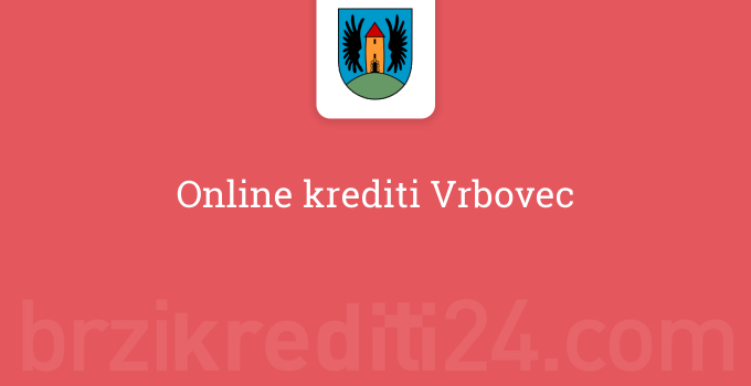 Online krediti Vrbovec
