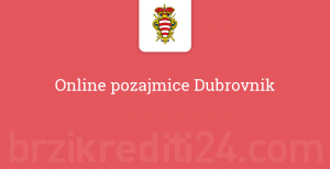 Online pozajmice Dubrovnik