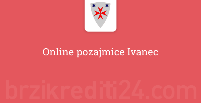 Online pozajmice Ivanec