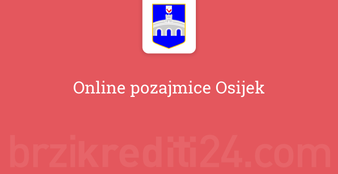 Online pozajmice Osijek