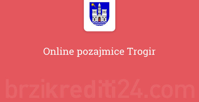 Online pozajmice Trogir