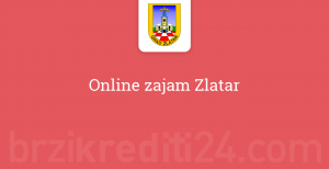 Online zajam Zlatar