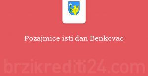 Pozajmice isti dan Benkovac