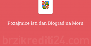 Pozajmice isti dan Biograd na Moru