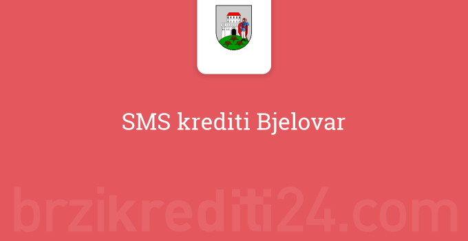 SMS krediti Bjelovar