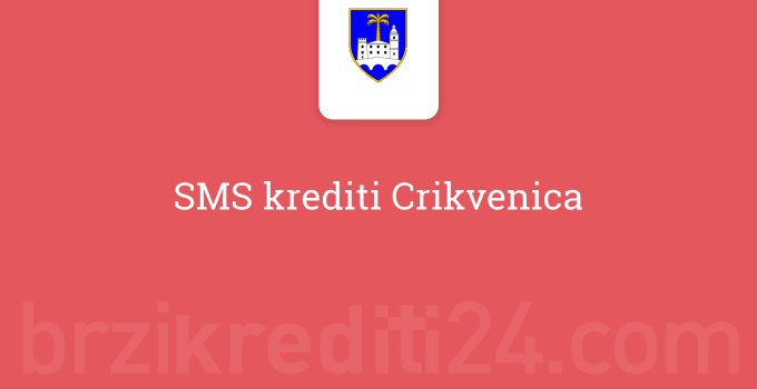 SMS krediti Crikvenica