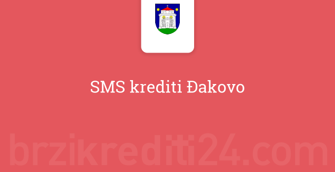 SMS krediti Đakovo