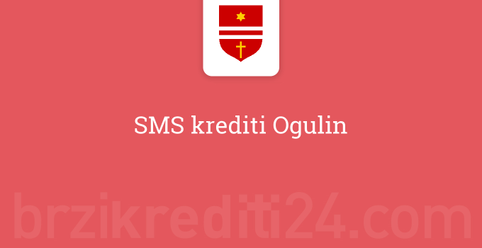 SMS krediti Ogulin
