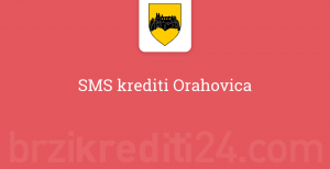 SMS krediti Orahovica