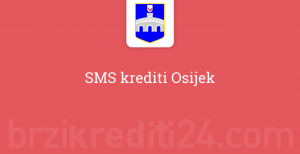 SMS krediti Osijek