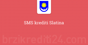 SMS krediti Slatina