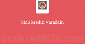 SMS krediti Varaždin