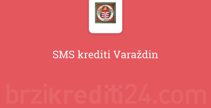 SMS krediti Varaždin