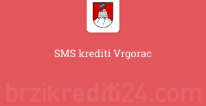 SMS krediti Vrgorac