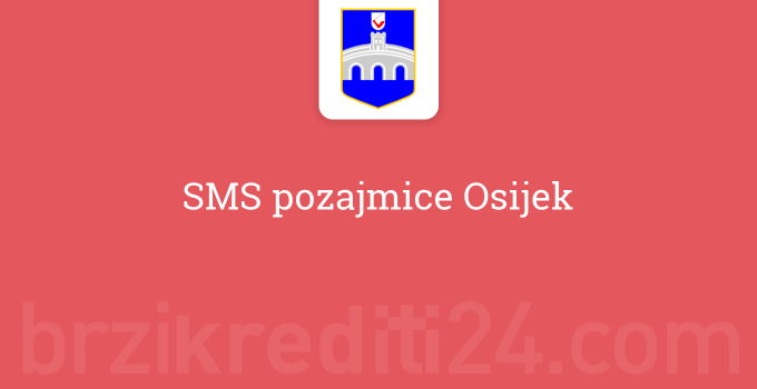 SMS pozajmice Osijek
