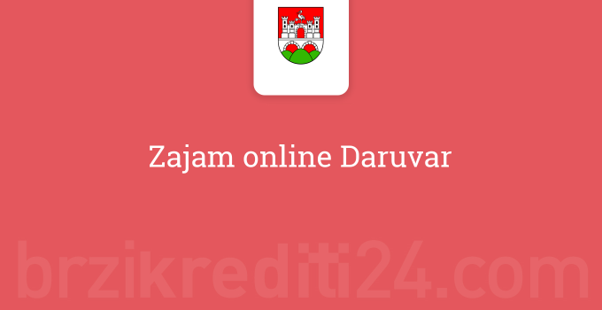 Zajam online Daruvar