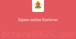 Zajam online Karlovac