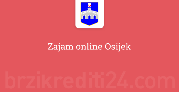 Zajam online Osijek
