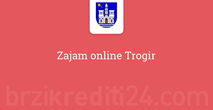 Zajam online Trogir