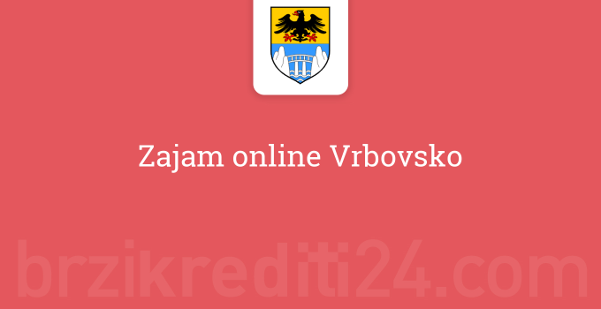 Zajam online Vrbovsko